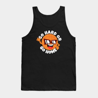 Go Hard Or Go Home Basketball Tank Top